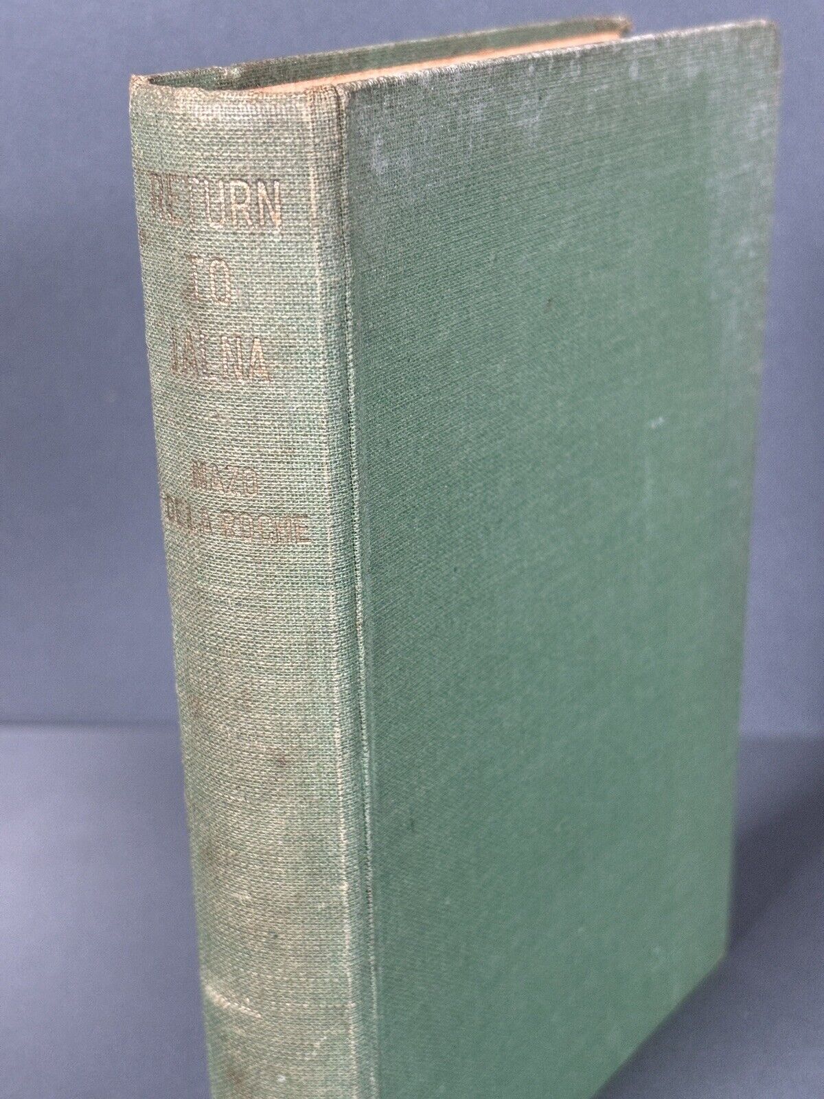 RETURN TO JALNA MAZO DE LA ROCHE 1st EDITION 1948 MACMILLAN COMPANY OF LONDON
