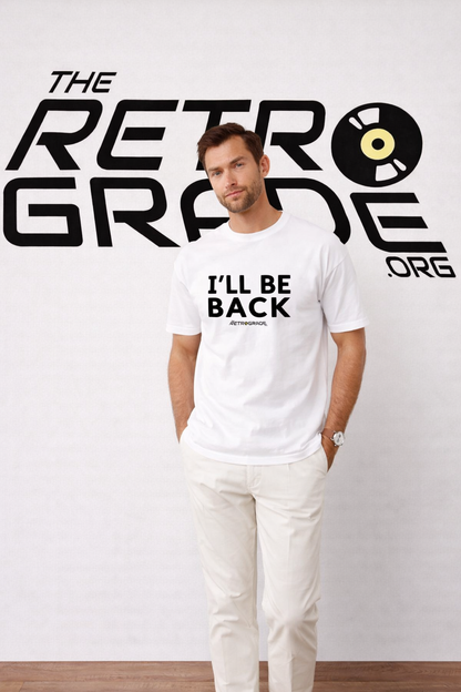 I'll Be Back The Retrograde 80's Inspired T-Shirt