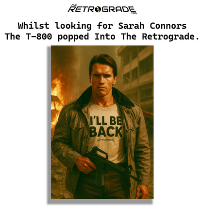 I'll Be Back The Retrograde 80's Inspired T-Shirt
