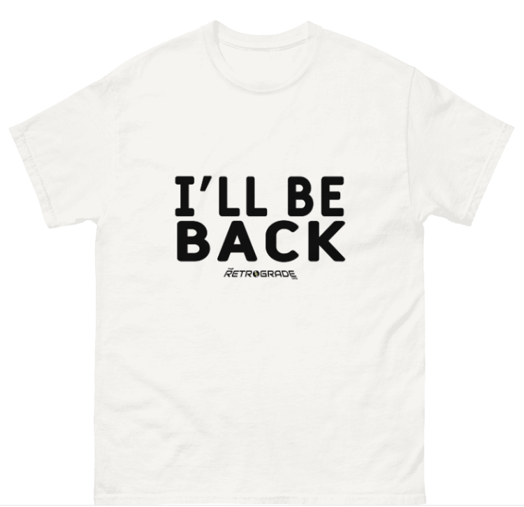I'll Be Back The Retrograde 80's Inspired T-Shirt