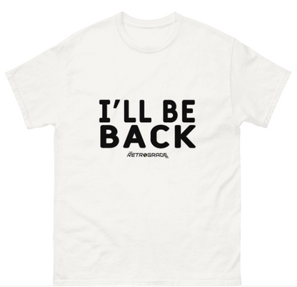 I'll Be Back The Retrograde 80's Inspired T-Shirt