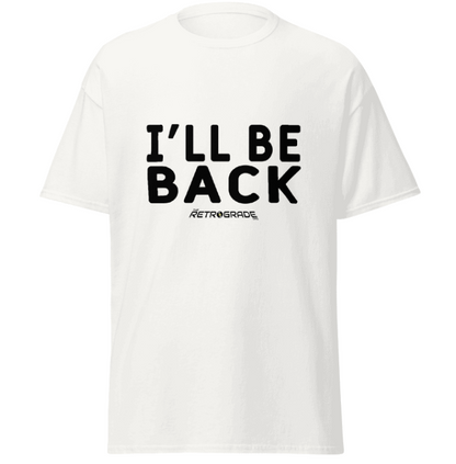 I'll Be Back The Retrograde 80's Inspired T-Shirt