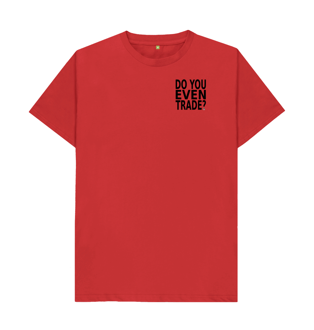 Red Do You Even Trade Tee