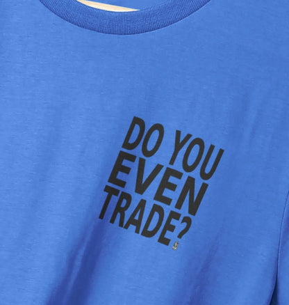 CanPunk Merch - Do You Even Trade Tee
