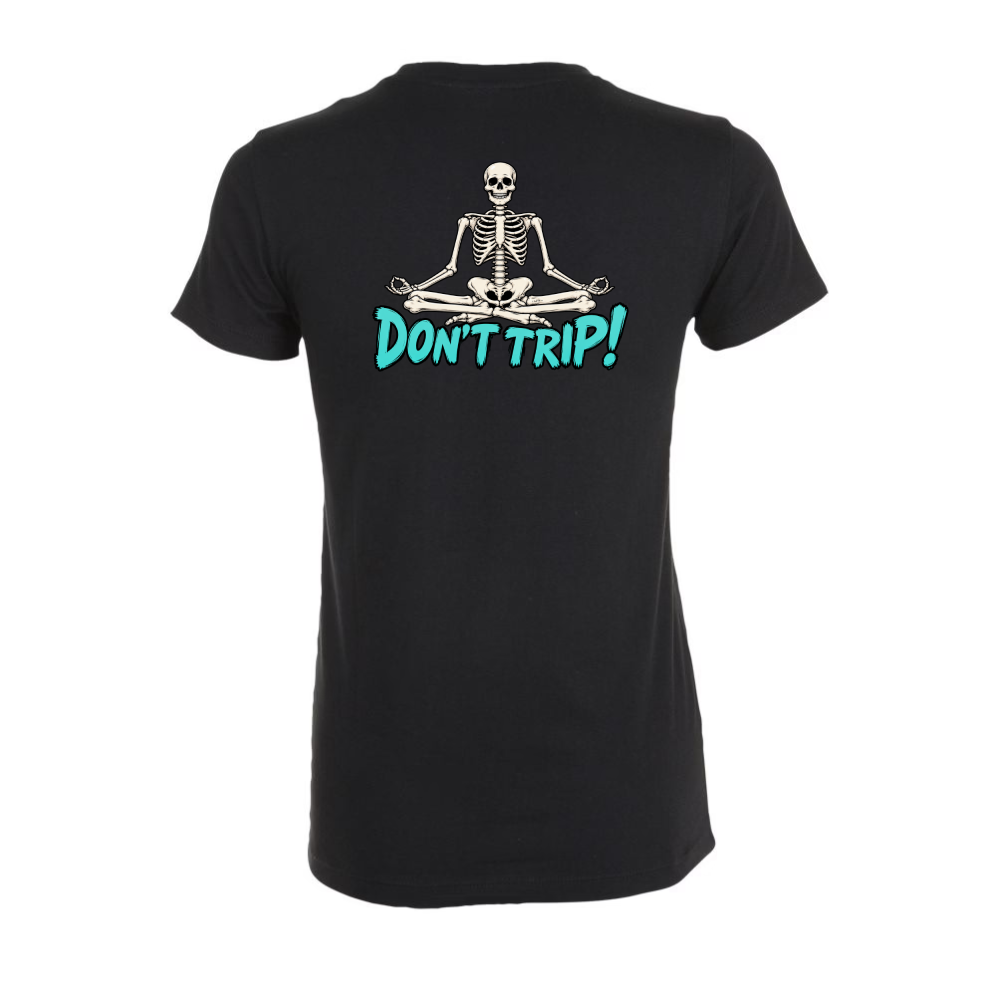 Don't Trip Womens Tee - Leonida Collection