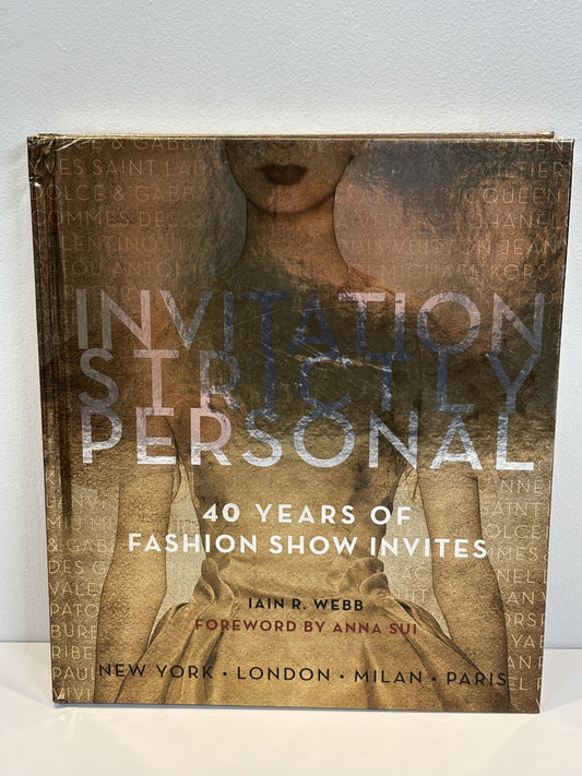 Invitation Strictly Personal: 40 Years of Fashion Show Invite... by Iain R. Webb
