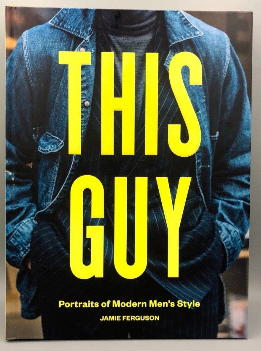 This Guy: Portraits of Modern Men's ..., Jamie Ferguson
