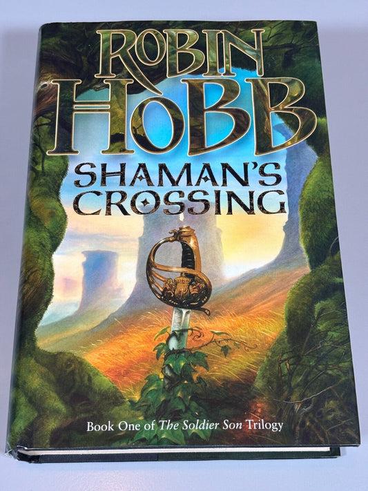Shaman's Crossing (The Soldier Son Trilogy, Book 1) Robin Hobb First Edition