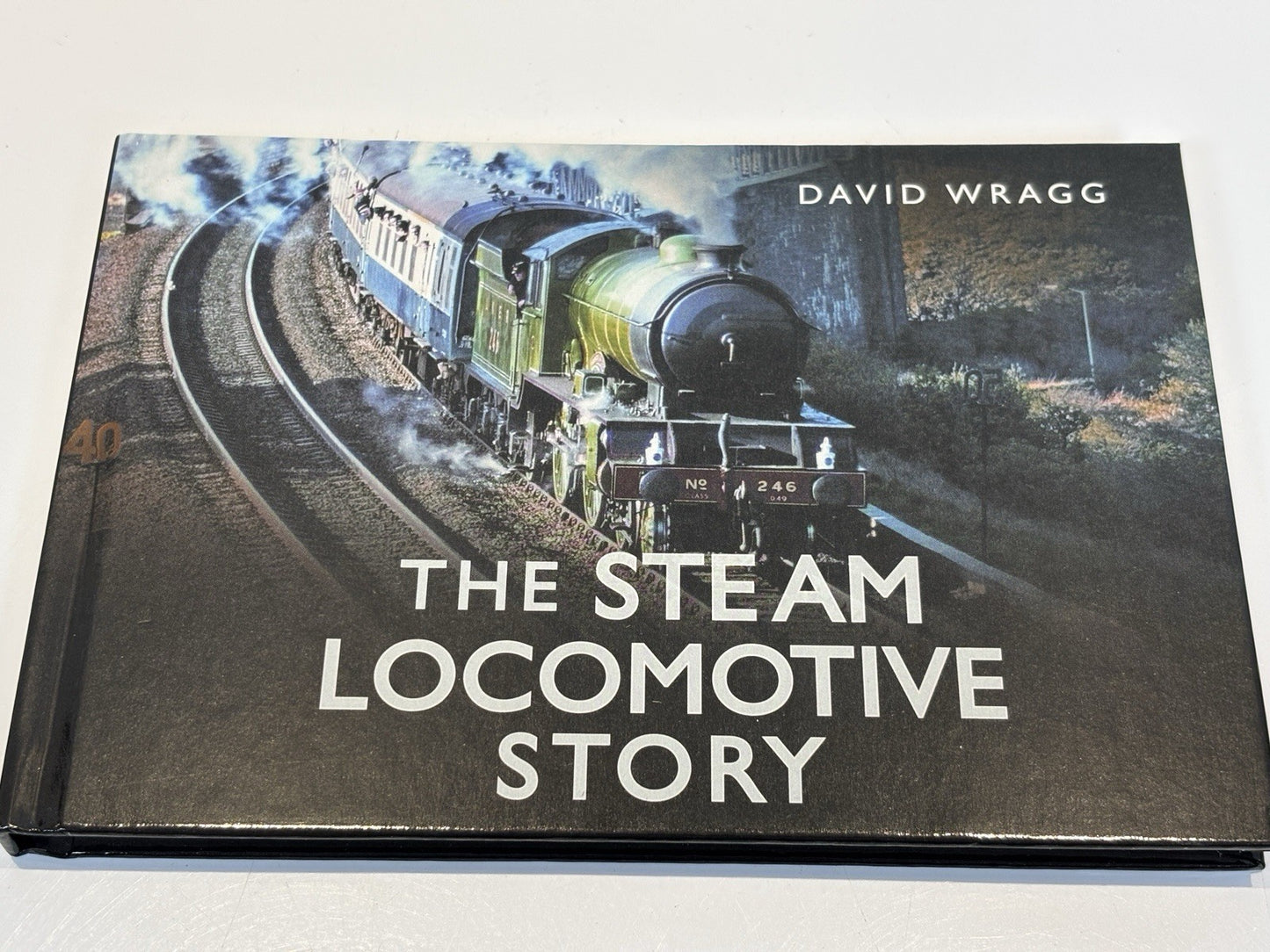 DESIGN APPROVED SAMPLE The Steam Locomotive Story By David Wragg