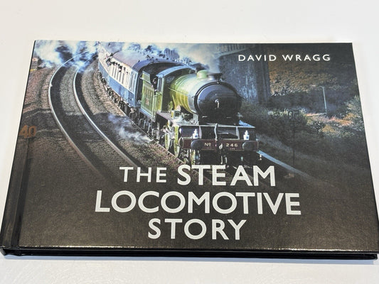 DESIGN APPROVED SAMPLE The Steam Locomotive Story By David Wragg
