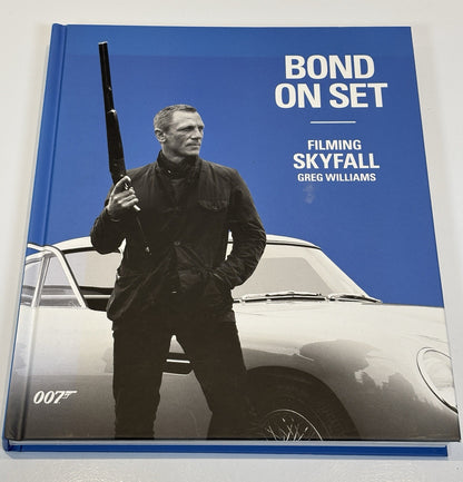 Bond on Set: Filming Skyfall (First Edition)