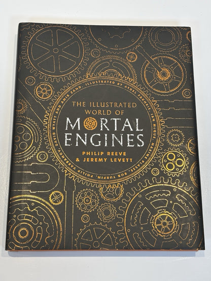 The Illustrated World Of Mortal Engines By Philip Reeve And Jeremy Levett