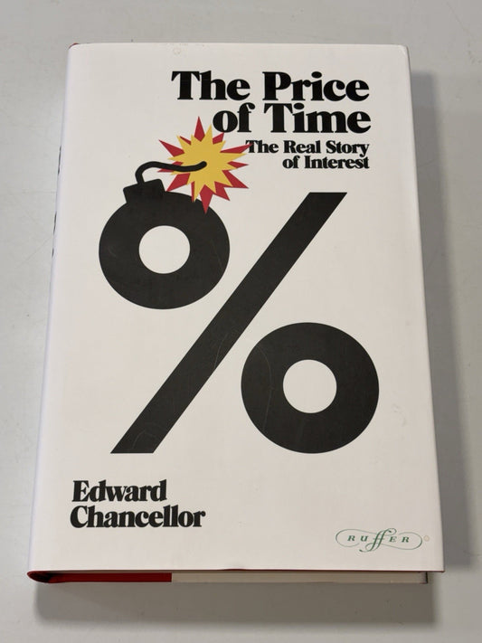 The Price of Time: The Real Story of Interest - Edward Chancellor