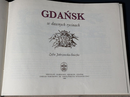 Jakrzewska-Sniezko. Gdansk w dawnych rycinach.